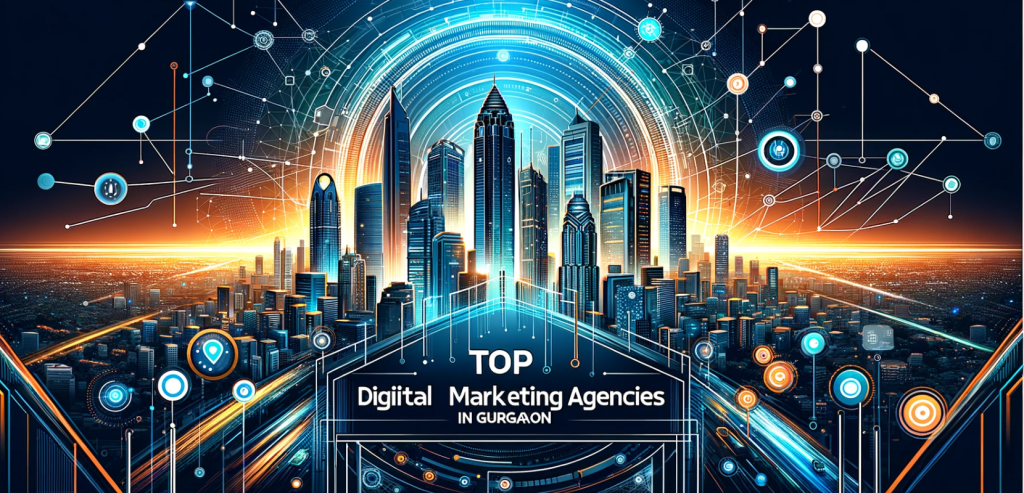 Digital Marketing agencies in Gurgaon